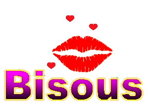 De gros bisous a tous